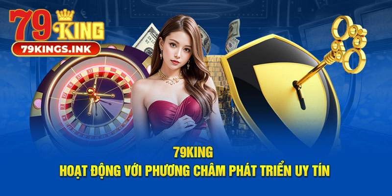 Tổng quan nhà cái giải trí 79KING